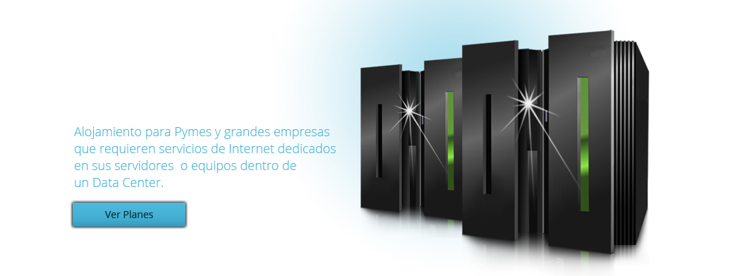 Resellers, Alojamiento para Pymes y grandes empresas que requieren servicios de Internet dedicados en sus servidores o equipos dentro de un Data Center.